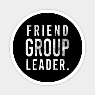 Friend group leader Magnet